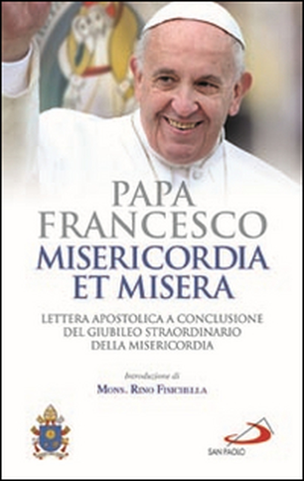 Misericordia et misera. Lettera apostolica a conclusione del Giubileo straordinario della misericordia - Librerie.coop Misericordia et misera. Lettera apostolica a conclusione del Giubileo straordinario della misericordia - Librerie.coop