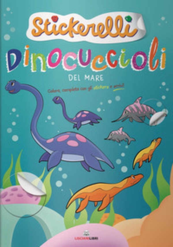 Dinocuccioli del mare. Stickerelli. Con adesivi - Librerie.coop Dinocuccioli del mare. Stickerelli. Con adesivi - Librerie.coop