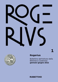 Rogerius. Bollettino dell'Istituto della Biblioteca Calabrese - Vol. 1 - Librerie.coop