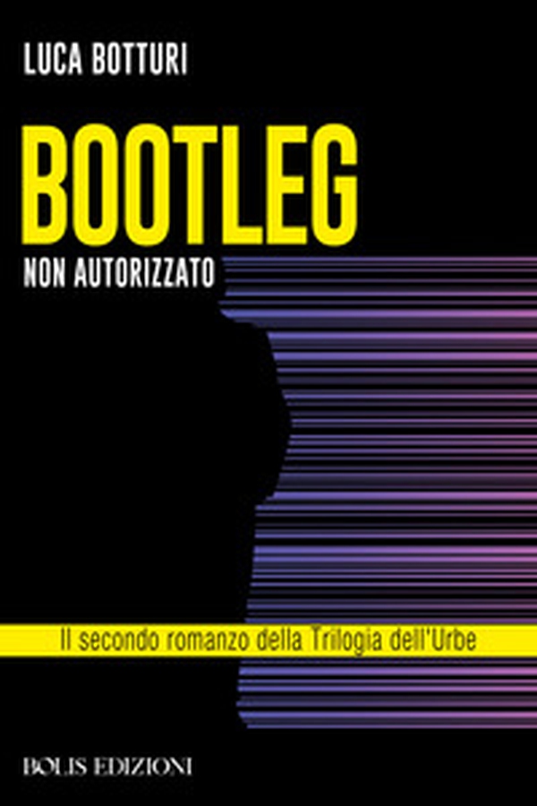 Bootleg. Non autorizzato - Librerie.coop Bootleg. Non autorizzato - Librerie.coop