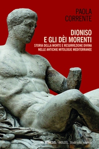 Dioniso e gli dèi morenti - Librerie.coop
