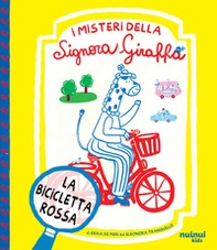 La bicicletta rossa. I misteri della Signora Giraffa - Librerie.coop