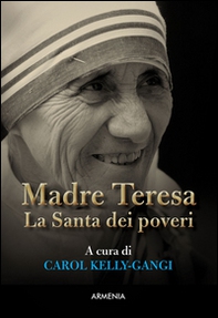 Madre Teresa. La Santa dei poveri - Librerie.coop