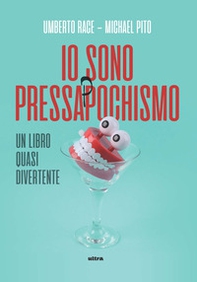 Io sono pressappochismo. Un libro quasi divertente - Librerie.coop Io sono pressappochismo. Un libro quasi divertente - Librerie.coop