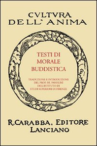 Testi di morale buddistica. 1. Dhammapada. 2. Suttanipata. 3. Itivuttaka - Librerie.coop