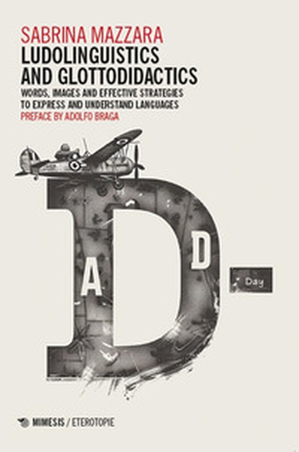 Ludolinguistics and glottodidactics. Words, images and effective strategies to express and understand languages - Librerie.coop Ludolinguistics and glottodidactics. Words, images and effective strategies to express and understand languages - Librerie.coop