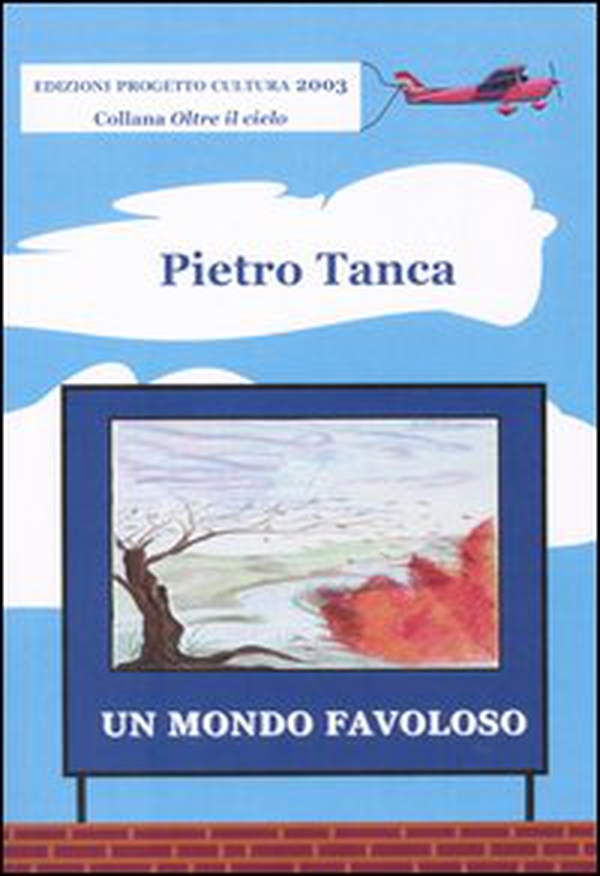 Un mondo favoloso - Librerie.coop Un mondo favoloso - Librerie.coop