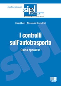 I controlli sull'autotrasporto. Guida operativa - Librerie.coop