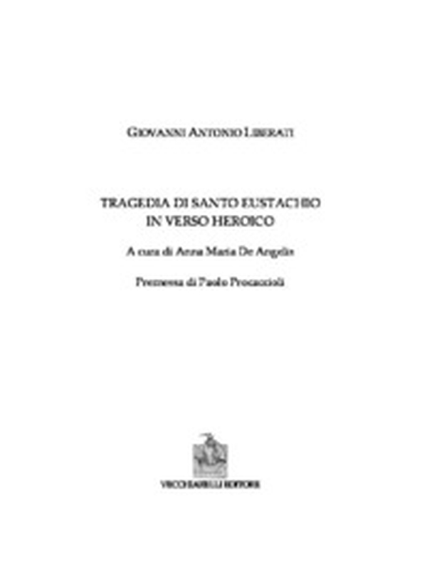 La tragedia di Santo Eustachio in verso heroico - Librerie.coop La tragedia di Santo Eustachio in verso heroico - Librerie.coop