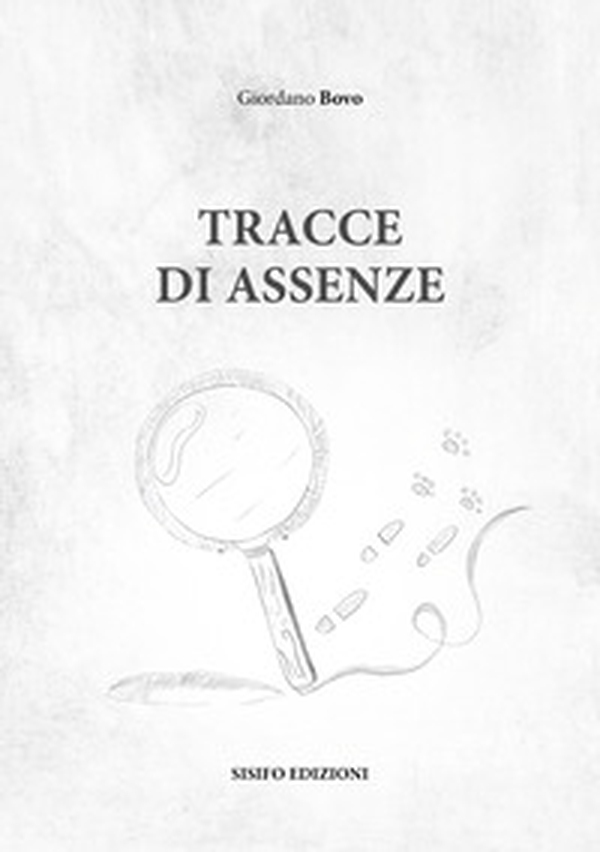 Tracce di assenze - Librerie.coop Tracce di assenze - Librerie.coop