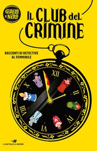 Il club del crimine. Racconti di detective al femminile - Librerie.coop Il club del crimine. Racconti di detective al femminile - Librerie.coop
