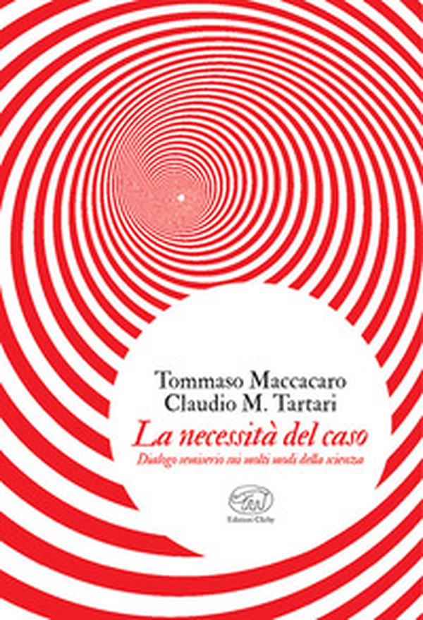 La necessità del caso. Dialogo semiserio sui molti modi della scienza - Librerie.coop La necessità del caso. Dialogo semiserio sui molti modi della scienza - Librerie.coop