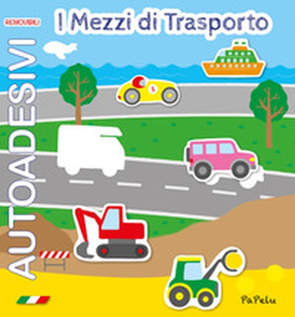 I mezzi di trasporto. Autoadesivi removibili - Librerie.coop