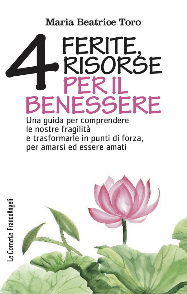 Quattro ferite, quattro risorse per il benessere - Librerie.coop Quattro ferite, quattro risorse per il benessere - Librerie.coop