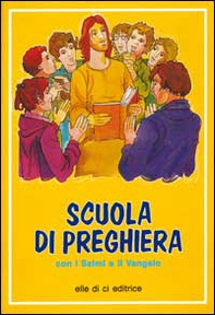 Scuola di preghiera con i Salmi e il Vangelo - Librerie.coop