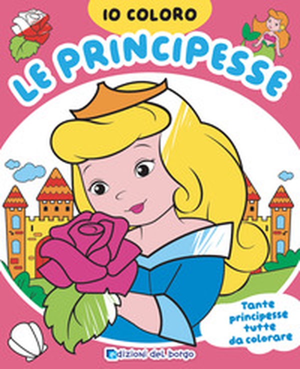Principesse. Io coloro - Librerie.coop Principesse. Io coloro - Librerie.coop