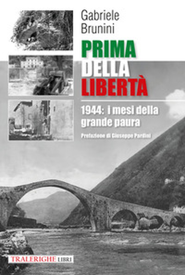 Prima della libertà. 1944: i mesi della grande paura - Librerie.coop Prima della libertà. 1944: i mesi della grande paura - Librerie.coop
