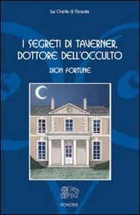 I segreti di Taverner, dottore dell'occulto - Librerie.coop