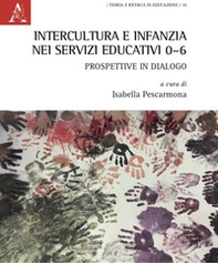 Intercultura e infanzia nei servizi educativi 0-6: prospettive in dialogo - Librerie.coop
