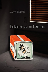 Lettere ai settanta - Librerie.coop