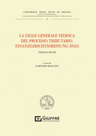 La legge generale tedesca del processo tributario. Finanzgerichtsordnung (FGO) - Librerie.coop