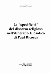 La «specificità» del discorso religioso nell'itinerario filosofico di Paul Ricoeur - Librerie.coop