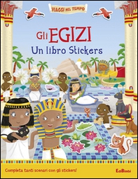 Gli egizi. Un libro stickers - Librerie.coop