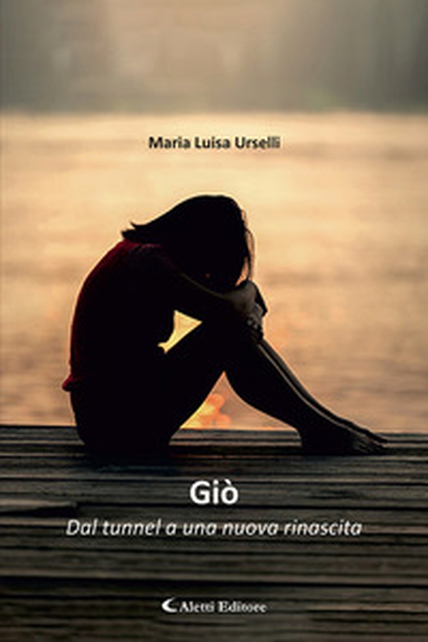 Giò. Dal tunnel a una nuova rinascita - Librerie.coop Giò. Dal tunnel a una nuova rinascita - Librerie.coop