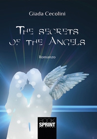 The secrets of the angels - Librerie.coop The secrets of the angels - Librerie.coop