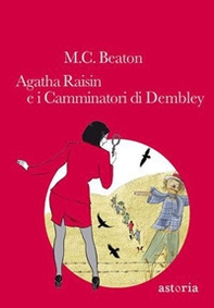 Agatha Raisin e i camminatori di Dembley - Librerie.coop Agatha Raisin e i camminatori di Dembley - Librerie.coop