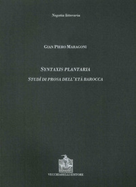 Syntaxis plantaria. Studi di prosa dell'età barocca - Librerie.coop