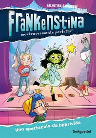 Frankestina. Uno spettacolo da bbbrivido - Librerie.coop
