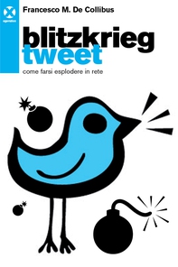 Blitzkrieg tweet - Librerie.coop Blitzkrieg tweet - Librerie.coop