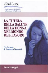 La tutela della salute della donna nel mondo del lavoro - Librerie.coop