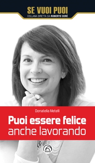 Puoi essere felice anche lavorando - Librerie.coop