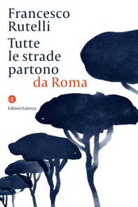 Tutte le strade partono da Roma - Librerie.coop
