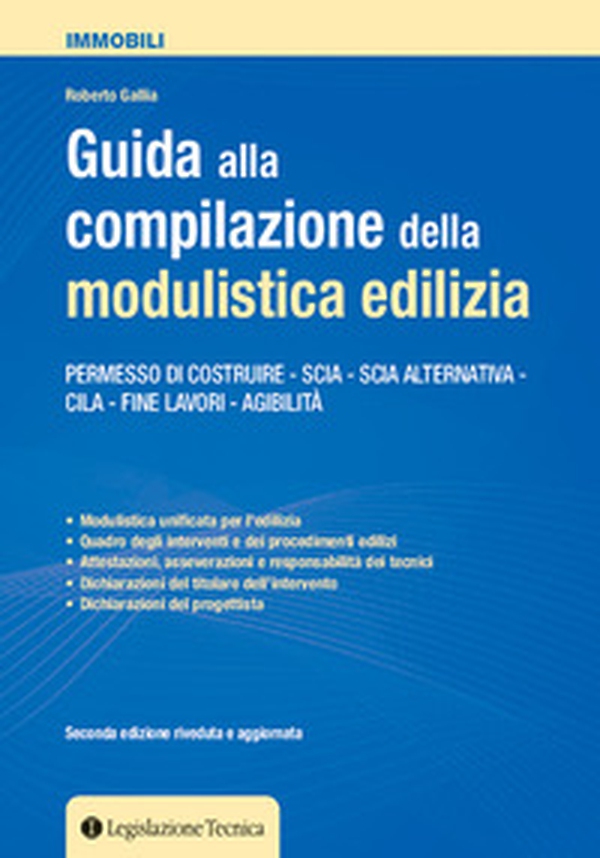 Guida alla compilazione della modulistica edilizia. Permesso di costruire, SCIA, SCIA alternativa, CILA, fine lavori, agibilità - Librerie.coop Guida alla compilazione della modulistica edilizia. Permesso di costruire, SCIA, SCIA alternativa, CILA, fine lavori, agibilità - Librerie.coop