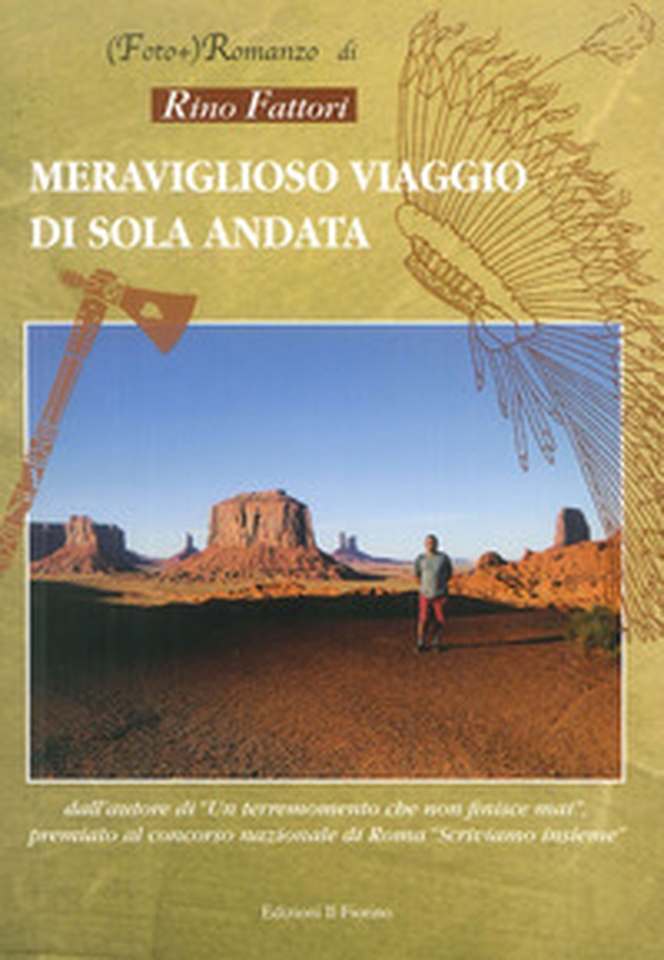 Meraviglioso viaggio di sola andata - Librerie.coop Meraviglioso viaggio di sola andata - Librerie.coop
