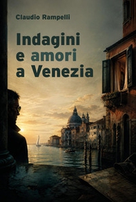 Indagini e amori a Venezia - Librerie.coop