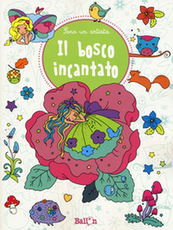 Il bosco incantato. Sono un artista - Librerie.coop Il bosco incantato. Sono un artista - Librerie.coop