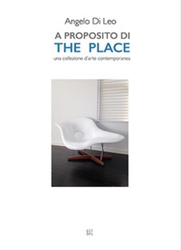 A proposito di The Place. Una collezione d'arte contemporanea - Librerie.coop