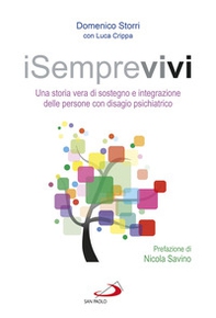 iSemprevivi. Una storia vera di sostegno e integrazione delle persone con disagio psichiatrico - Librerie.coop