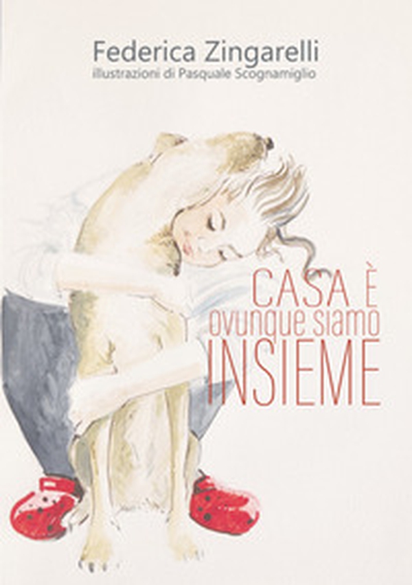Casa è ovunque siamo insieme - Librerie.coop Casa è ovunque siamo insieme - Librerie.coop