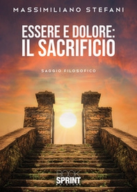 Essere e dolore. Il Sacrificio - Librerie.coop Essere e dolore. Il Sacrificio - Librerie.coop