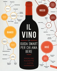 Il vino. La guida smart per chi ama bere - Librerie.coop