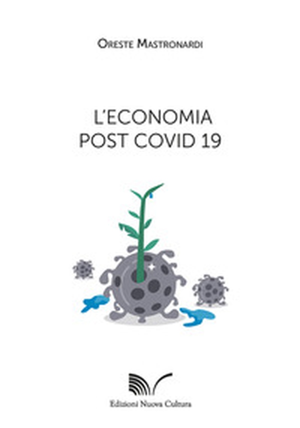 L'economia post Covid 19 - Librerie.coop L'economia post Covid 19 - Librerie.coop