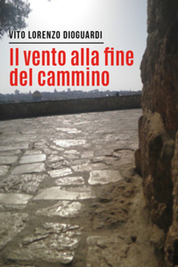 Il vento alla fine del cammino - Librerie.coop Il vento alla fine del cammino - Librerie.coop