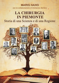 La chirurgia in Piemonte. Storia di una scienza e di una regione - Librerie.coop