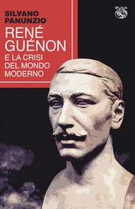 René Guénon la crisi del mondo moderno - Librerie.coop