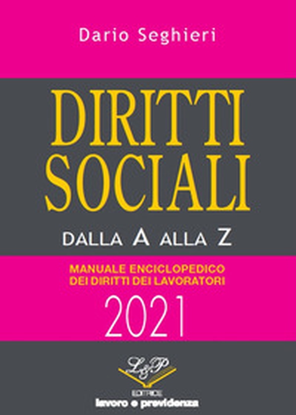 Diritti sociali dalla A alla Z. Manuale enciclopedico dei diritti dei lavoratori - Librerie.coop Diritti sociali dalla A alla Z. Manuale enciclopedico dei diritti dei lavoratori - Librerie.coop